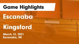 Escanaba  vs Kingsford  Game Highlights - March 12, 2021