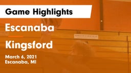 Escanaba  vs Kingsford  Game Highlights - March 6, 2021