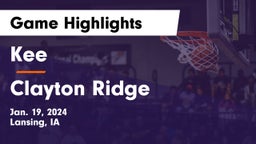 Kee  vs Clayton Ridge  Game Highlights - Jan. 19, 2024