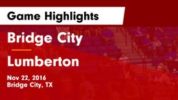 Bridge City  vs Lumberton  Game Highlights - Nov 22, 2016