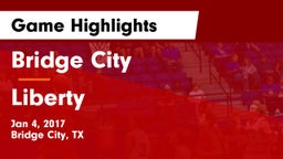 Bridge City  vs Liberty  Game Highlights - Jan 4, 2017