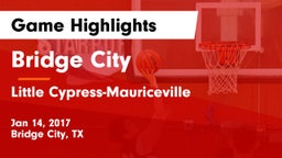 Bridge City  vs Little Cypress-Mauriceville  Game Highlights - Jan 14, 2017