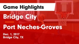 Bridge City  vs Port Neches-Groves  Game Highlights - Dec. 1, 2017