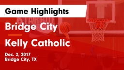 Bridge City  vs Kelly Catholic  Game Highlights - Dec. 2, 2017