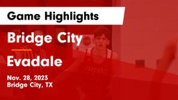 Bridge City  vs Evadale  Game Highlights - Nov. 28, 2023