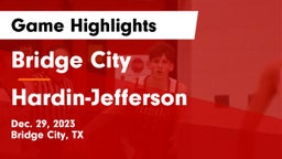 Bridge City  vs Hardin-Jefferson  Game Highlights - Dec. 29, 2023