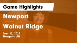 Newport  vs Walnut Ridge  Game Highlights - Jan. 13, 2023