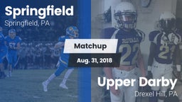 Matchup: Springfield High Sch vs. Upper Darby  2018