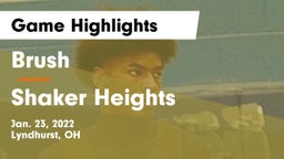 Brush  vs Shaker Heights  Game Highlights - Jan. 23, 2022