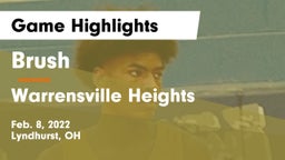 Brush  vs Warrensville Heights  Game Highlights - Feb. 8, 2022