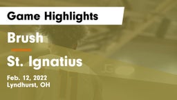 Brush  vs St. Ignatius  Game Highlights - Feb. 12, 2022