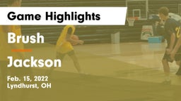 Brush  vs Jackson  Game Highlights - Feb. 15, 2022