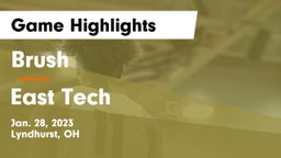 Brush  vs East Tech  Game Highlights - Jan. 28, 2023