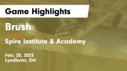 Brush  vs Spire Institute & Academy Game Highlights - Feb. 20, 2023