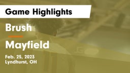 Brush  vs Mayfield  Game Highlights - Feb. 25, 2023