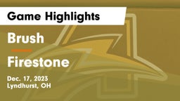 Brush  vs Firestone  Game Highlights - Dec. 17, 2023