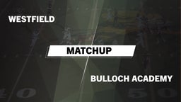 Matchup: Westfield High vs. Bulloch Academy  2016