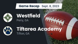 Recap: Westfield  vs. Tiftarea Academy  2023