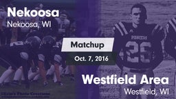 Matchup: Nekoosa  vs. Westfield Area  2016