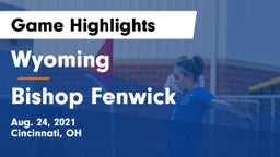 Wyoming  vs Bishop Fenwick Game Highlights - Aug. 24, 2021