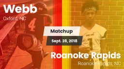 Matchup: Webb  vs. Roanoke Rapids  2018