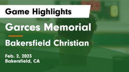 Garces Memorial  vs Bakersfield Christian  Game Highlights - Feb. 2, 2023
