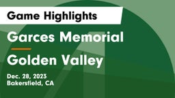 Garces Memorial  vs Golden Valley  Game Highlights - Dec. 28, 2023