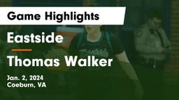 Eastside  vs Thomas Walker  Game Highlights - Jan. 2, 2024