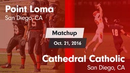 Matchup: Point Loma High vs. Cathedral Catholic  2016