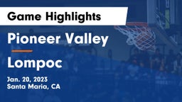 Pioneer Valley  vs Lompoc  Game Highlights - Jan. 20, 2023
