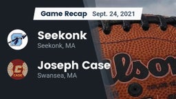 Recap: Seekonk  vs. Joseph Case  2021