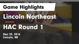 Lincoln Northeast  vs HAC Round 1 Game Highlights - Dec 29, 2016