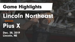 Lincoln Northeast  vs Pius X  Game Highlights - Dec. 28, 2019
