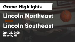 Lincoln Northeast  vs Lincoln Southeast  Game Highlights - Jan. 25, 2020