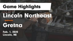 Lincoln Northeast  vs Gretna  Game Highlights - Feb. 1, 2020
