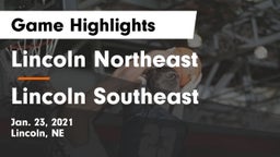 Lincoln Northeast  vs Lincoln Southeast  Game Highlights - Jan. 23, 2021