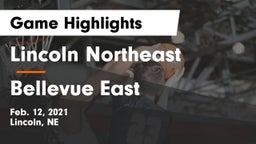 Lincoln Northeast  vs Bellevue East  Game Highlights - Feb. 12, 2021