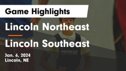 Lincoln Northeast  vs Lincoln Southeast  Game Highlights - Jan. 6, 2024