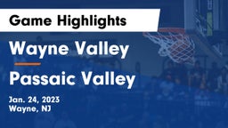 Wayne Valley  vs Passaic Valley  Game Highlights - Jan. 24, 2023