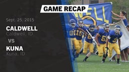 Recap: Caldwell  vs. Kuna  2015