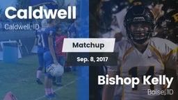 Matchup: Caldwell  vs. Bishop Kelly  2017