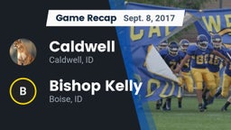 Recap: Caldwell  vs. Bishop Kelly  2017