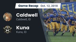 Recap: Caldwell  vs. Kuna  2018