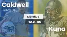Matchup: Caldwell  vs. Kuna  2019
