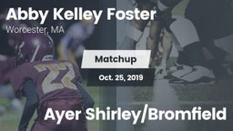 Matchup: Abby Kelley Foster vs. Ayer Shirley/Bromfield 2019