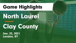 North Laurel  vs Clay County  Game Highlights - Jan. 22, 2021