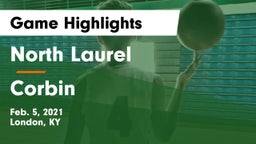 North Laurel  vs Corbin  Game Highlights - Feb. 5, 2021