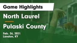 North Laurel  vs Pulaski County  Game Highlights - Feb. 26, 2021