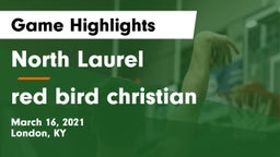 North Laurel  vs red bird christian Game Highlights - March 16, 2021