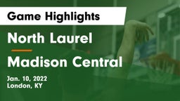 North Laurel  vs Madison Central  Game Highlights - Jan. 10, 2022